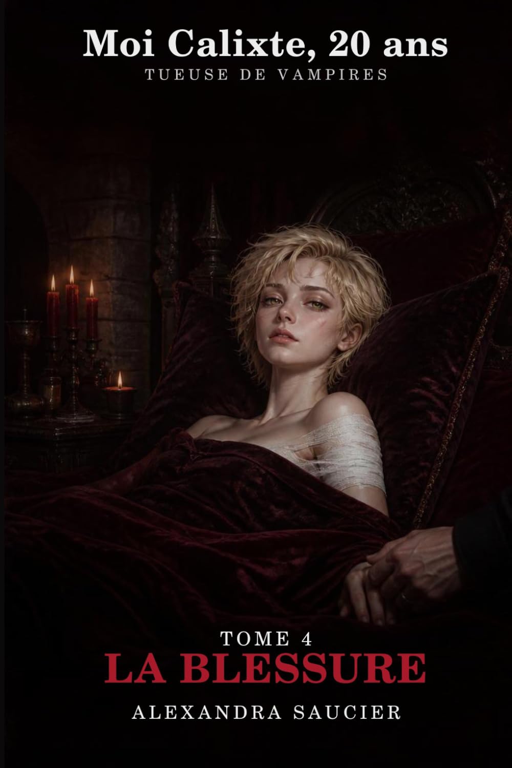 Moi Calixte, 20 ans, Tueuse de Vampires — Tome 4 : La Blessure