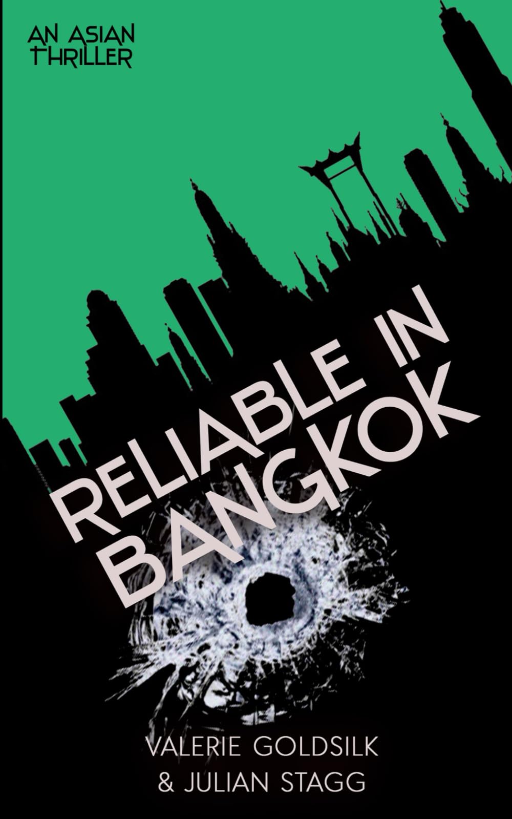 Reliable in Bangkok: An Asian Thriller: 1 (The Reliable Man Series)