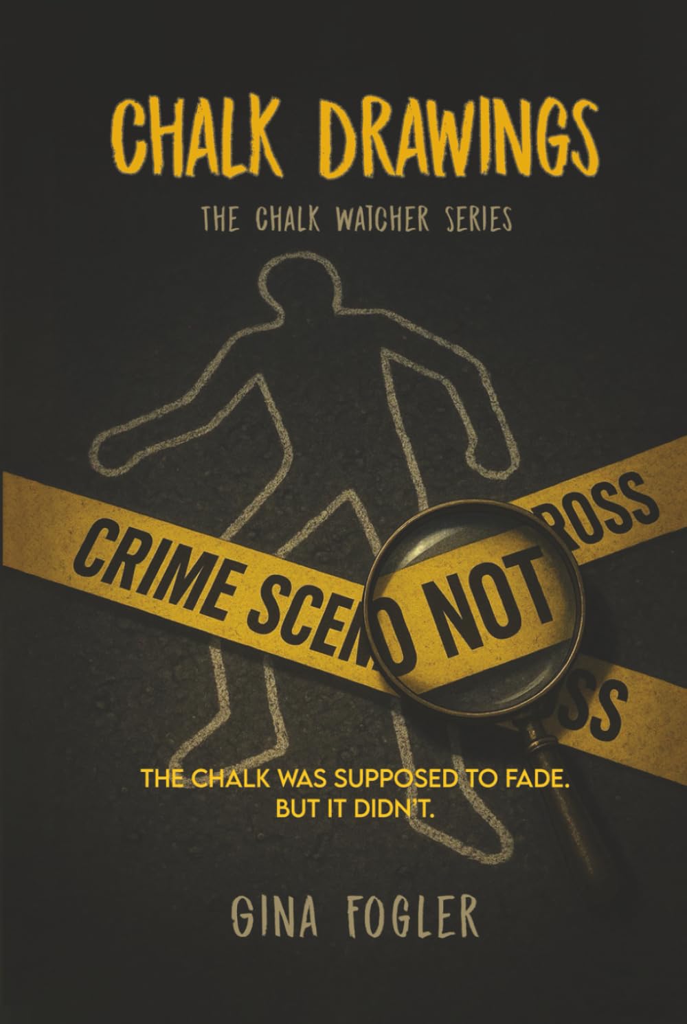 Chalk Drawings: The first installment of the Chalk Watcher Series (Chalk Shadows)