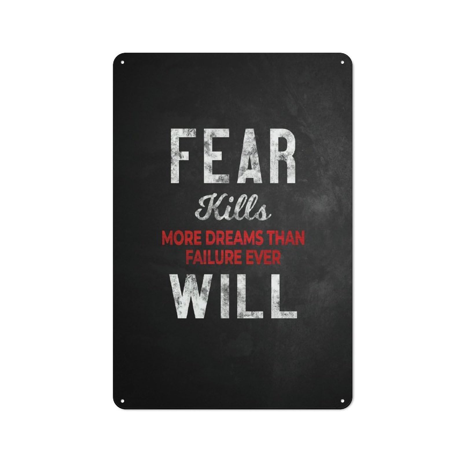 Junmoney Style-3 Vintage Tin Sign 30X20cm With Fear Kills Dreams For Garage Or Workshop, For Metal Sign Collectors, For Cafés, Pubs And Restaurants