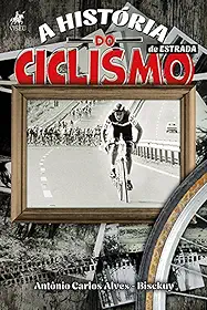 A História do Ciclismo de Estrada