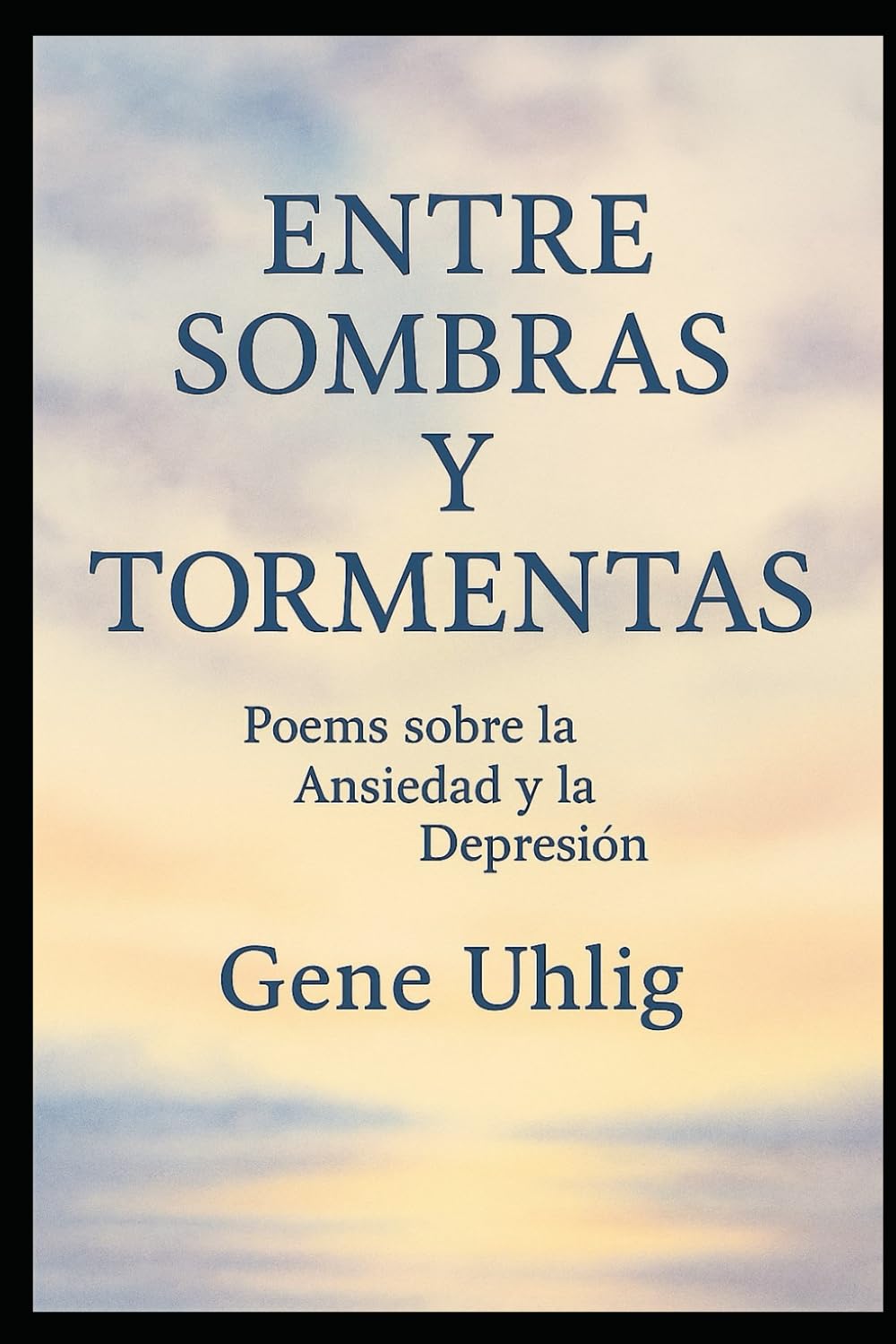 Entre Sombras y Tormentas: Poemas sobre la Ansiedad y la Depresión