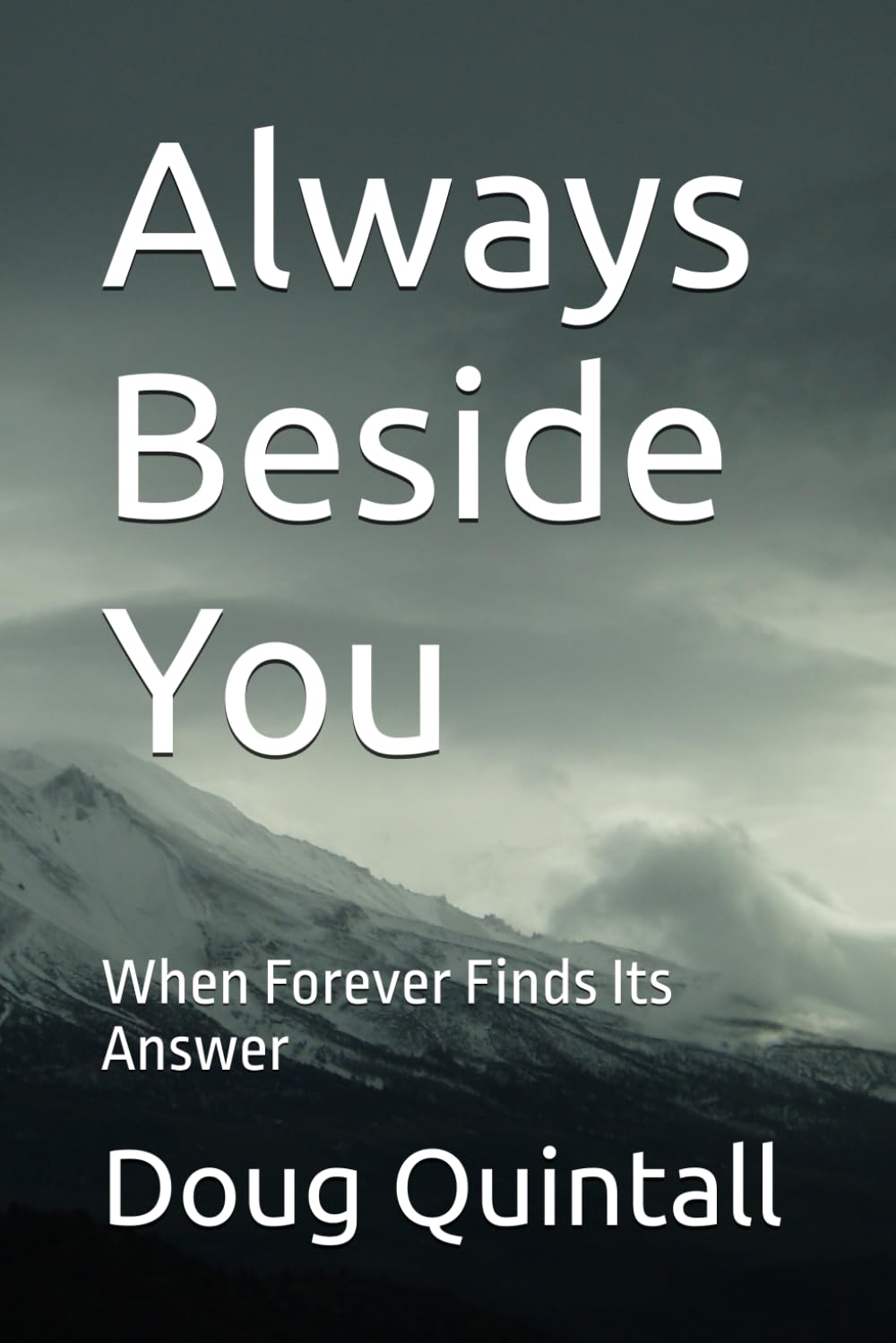 Always Beside You: The truth behind When I said Forever