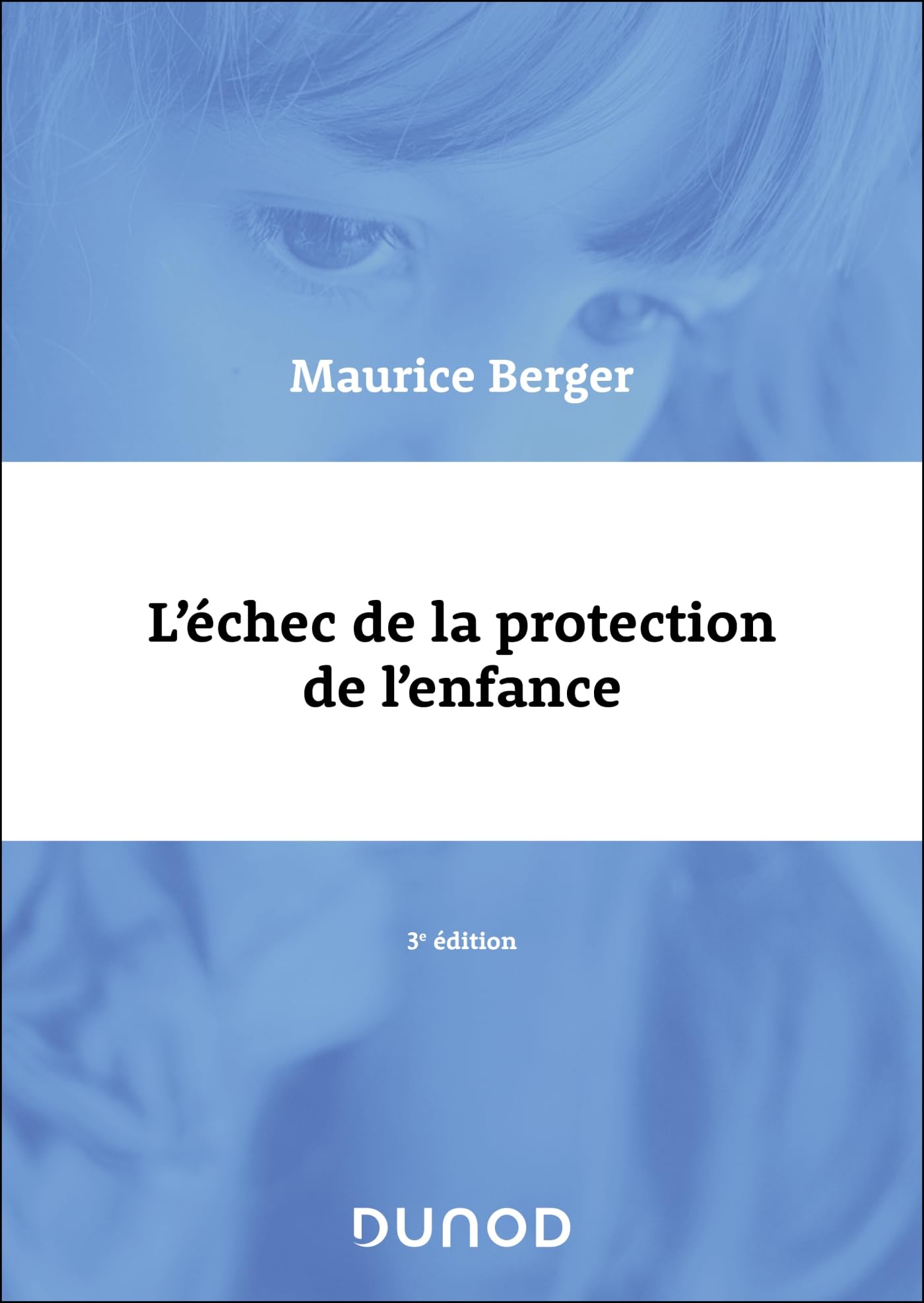 L'échec de la protection de l'enfance - 3e éd