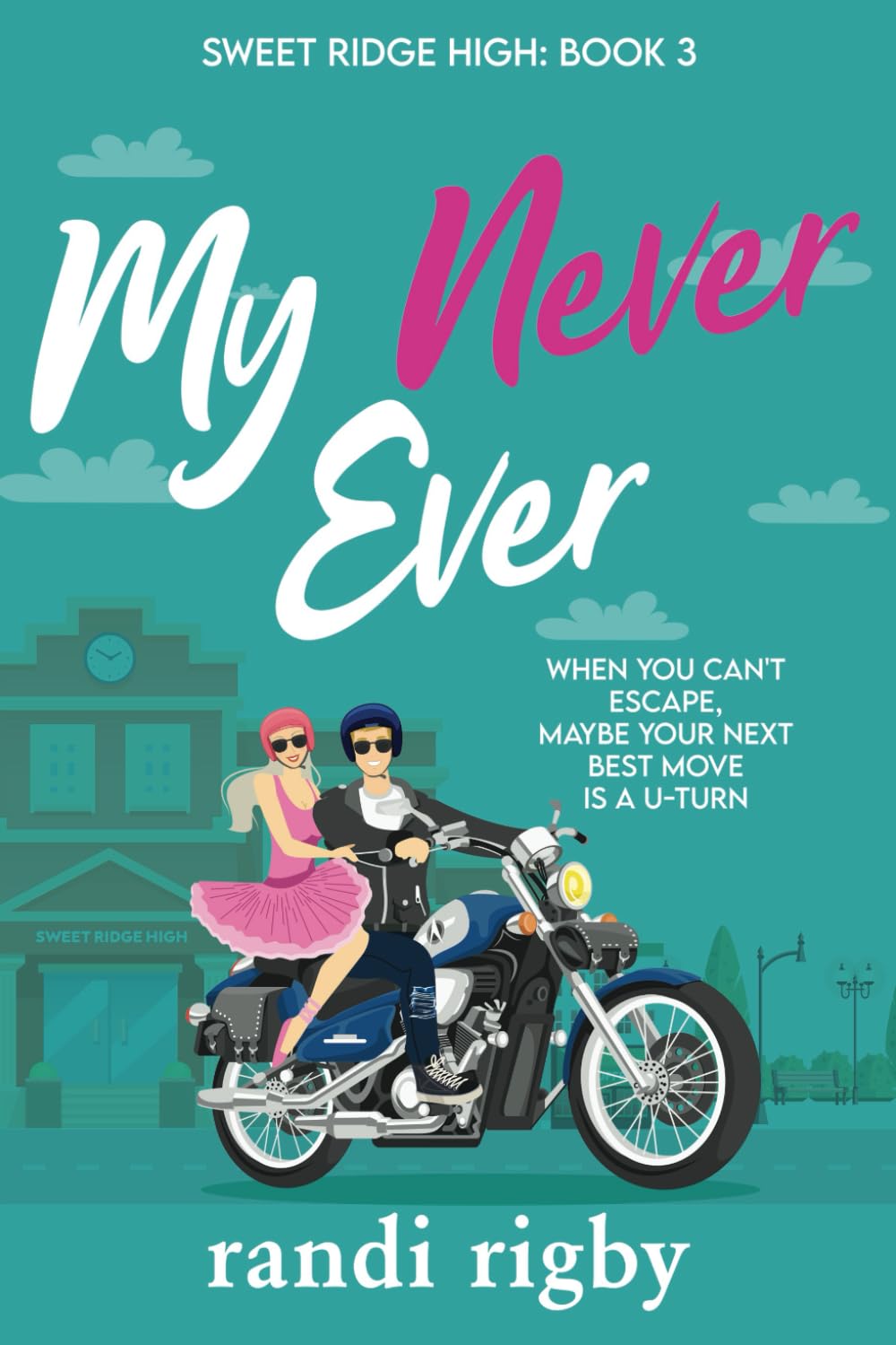 My Never Ever: Sweet Ridge High: Book 3