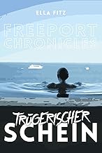 Trügerischer Schein: Freeport Chronicles