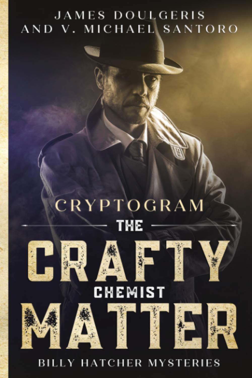 The Crafty Chemist Matter - Billy Hatcher Mysteries - Cryptogram: Cryptogram puzzle books for adults - Murder Mystery Puzzle Book (The Billy Hatcher Mysteries Cryptogram Puzzles)