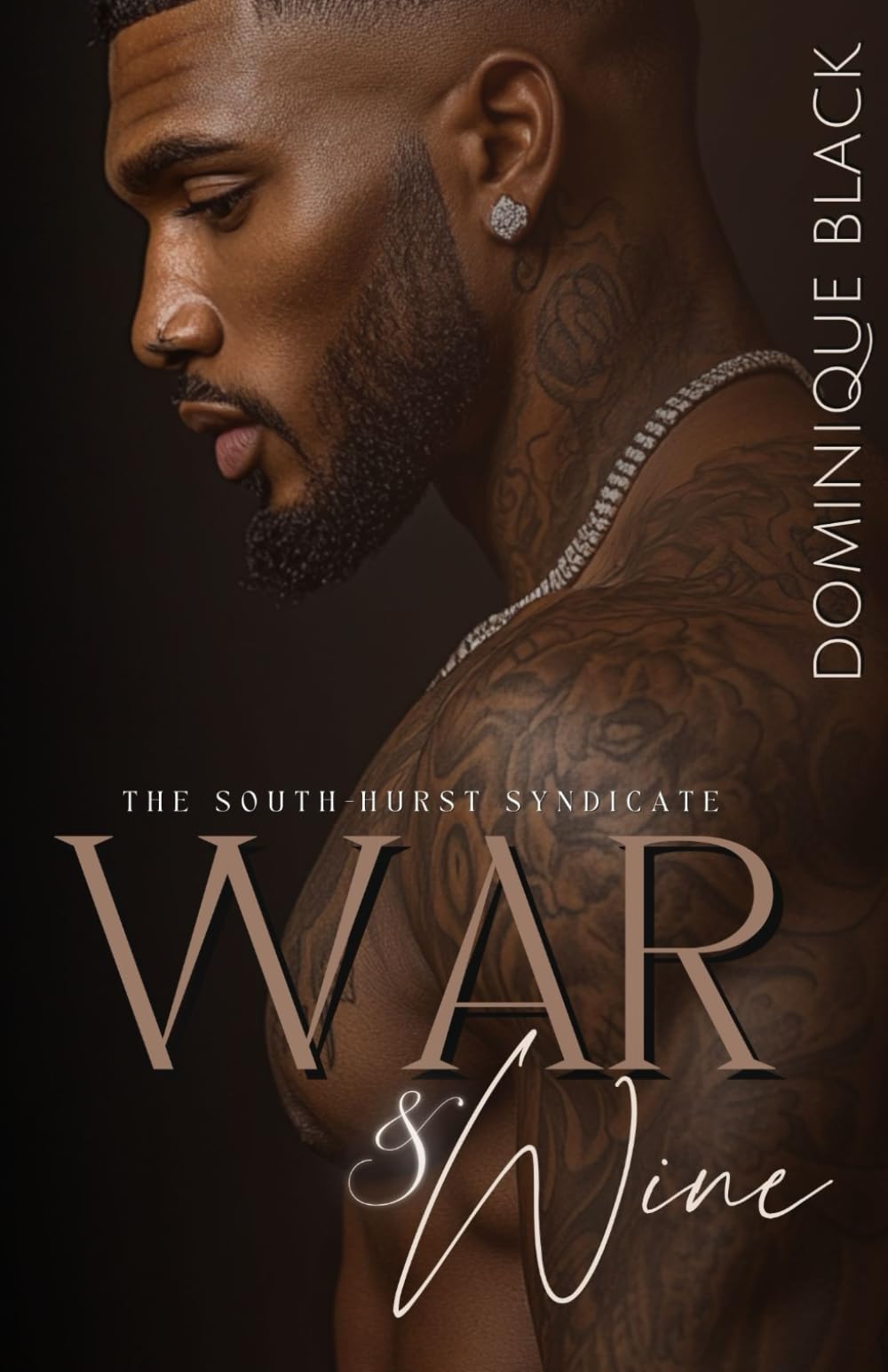 War & Wine: What’s forbidden always taste the sweetest (The South-Hurst Syndicate)