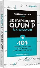 Download Je n'aperçois qu'un P à apercevoir & 101 formules magiques pour ne plus faire de fautes PDF