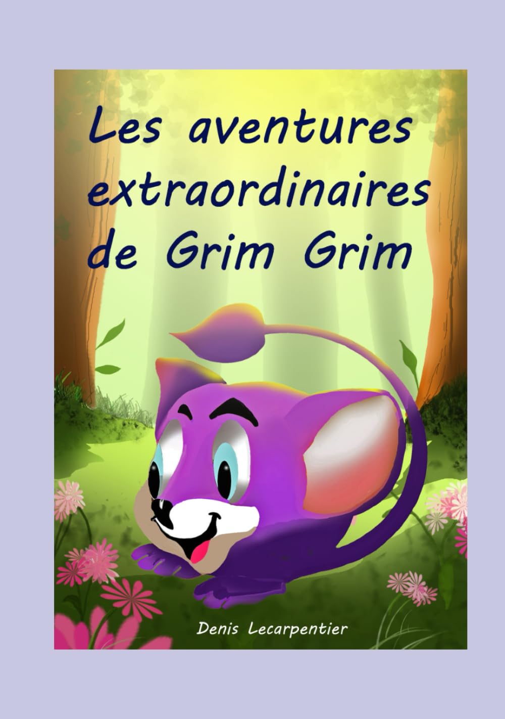 LES AVENTURES EXTRAORDINAIRES DE GRIM GRIM:: Livre pour les enfants de 3 à 6 ans pour développer la confiance en soi