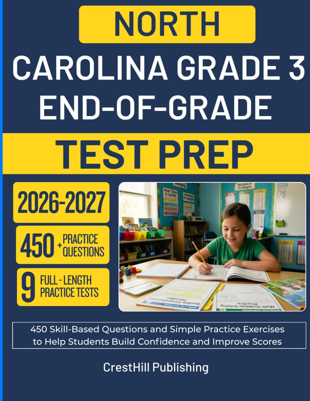 NORTH CAROLINA GRADE 3 END-OF-GRADE TEST PREP: 450 Skill-Based Questions and Simple Practice Exercises to Help Students Build Confidence and Improve Scores