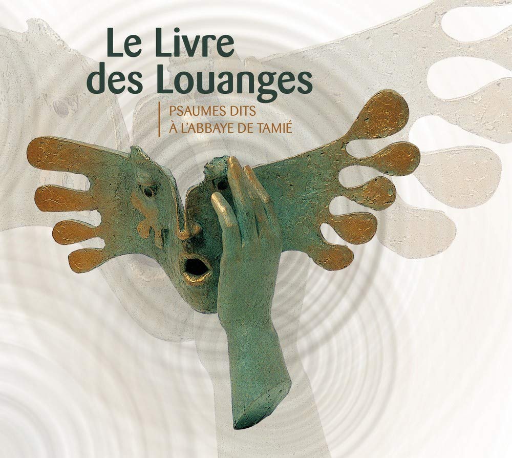Le livre des louanges Abbaye de Tamie