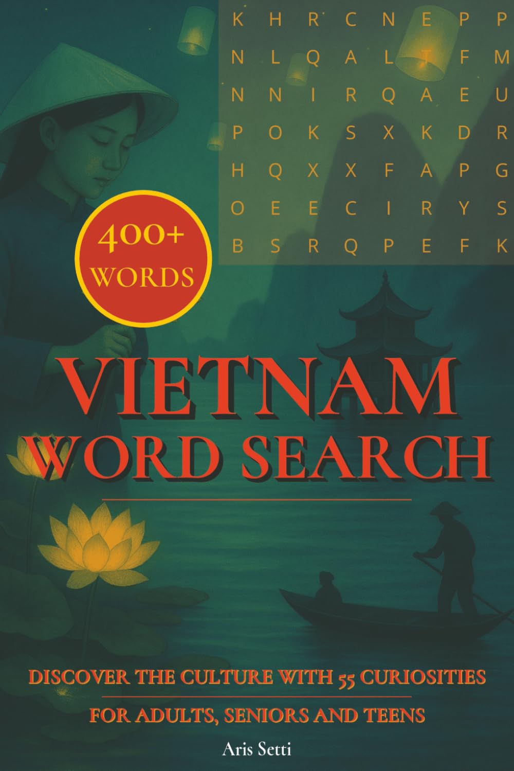Vietnam Word Search Book: Vietnam Word Search Puzzles for Adults and Seniors | Easy-to-Read Activity Book Featuring Vietnamese Culture, Landmarks, ... Games (Southeast Asia Word Search Series)