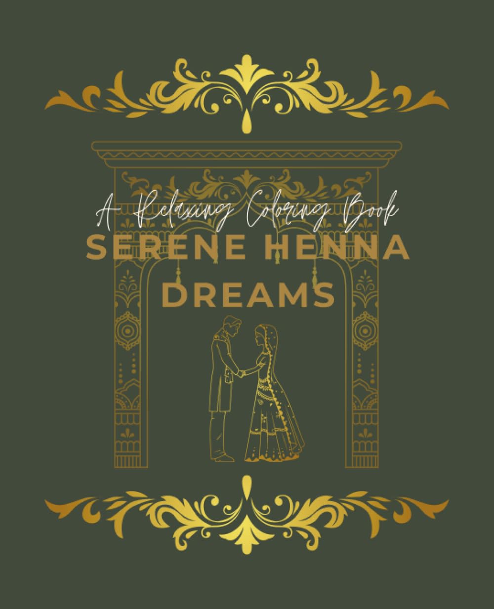 Serene Henna Dreams: A Relaxing Coloring Book