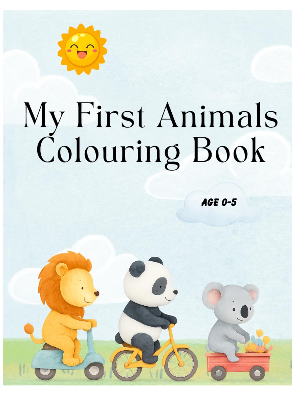 My First Animals Colouring Book: Big Simple Pictures for Toddlers (Ages 0–5)