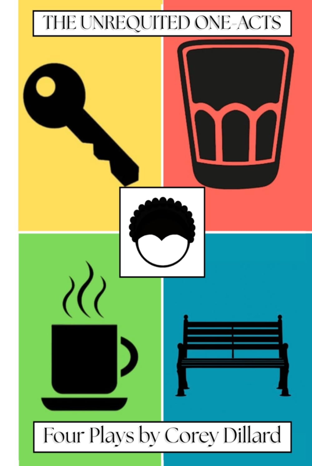 The Unrequited One-Acts: Four Plays by Corey Dillard