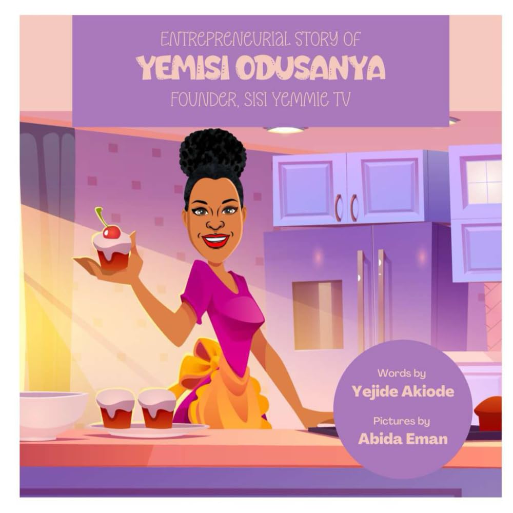 Entrepreneurial Stories for Yemisi Odusanya: Founder, Sisi Yemmie TV