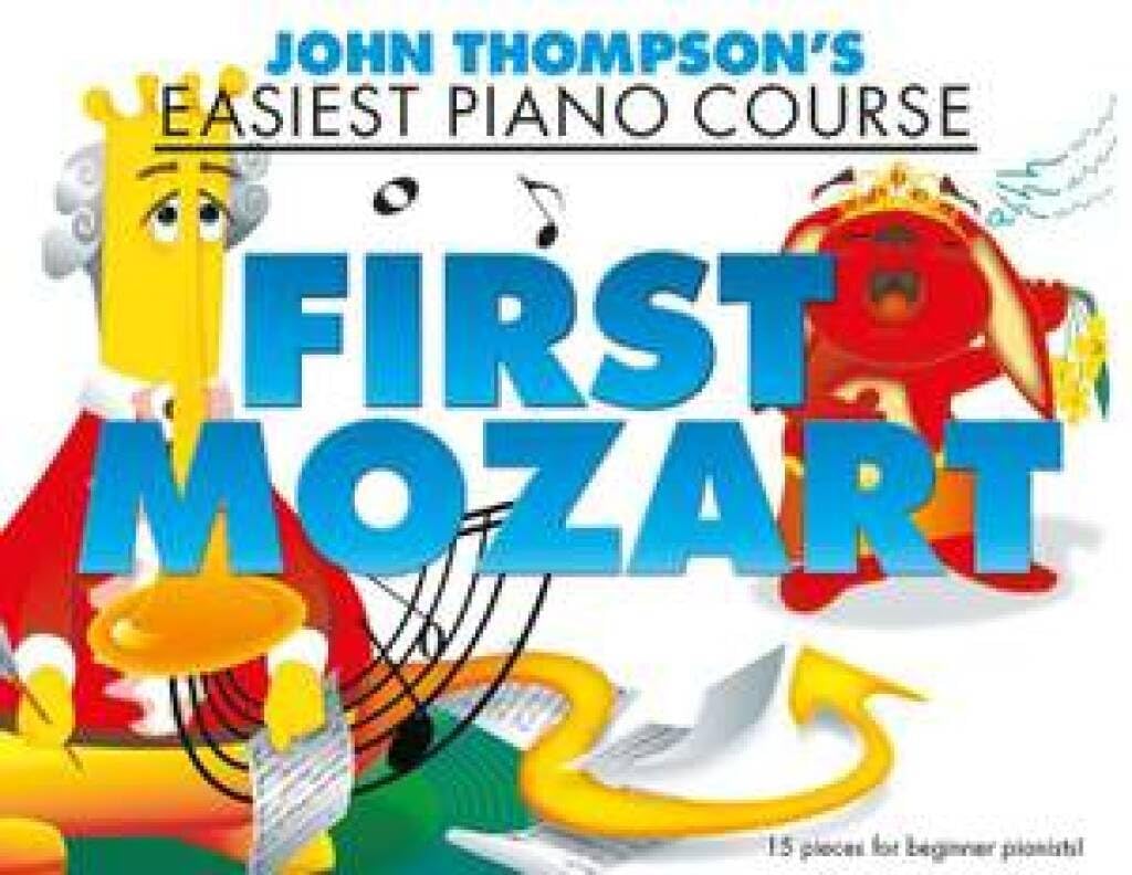 John Thompson'S Easiest Piano Course: First Mozart