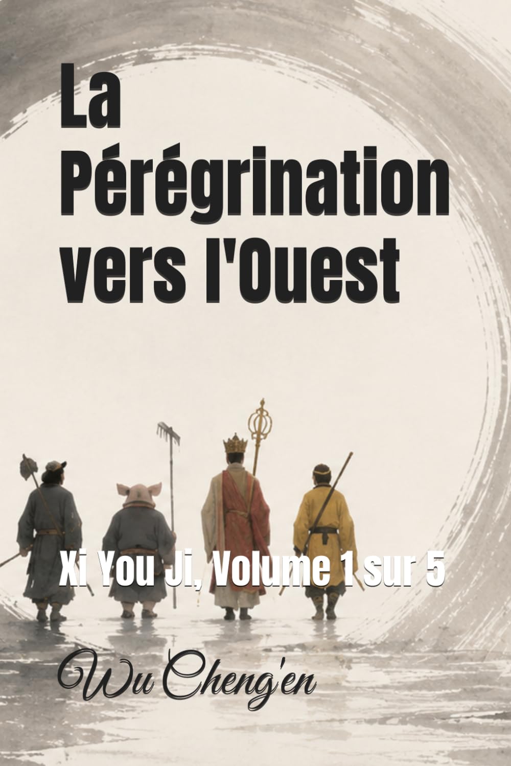 La Pérégrination vers l'Ouest: Xi You Ji, Volume 1 sur 5
