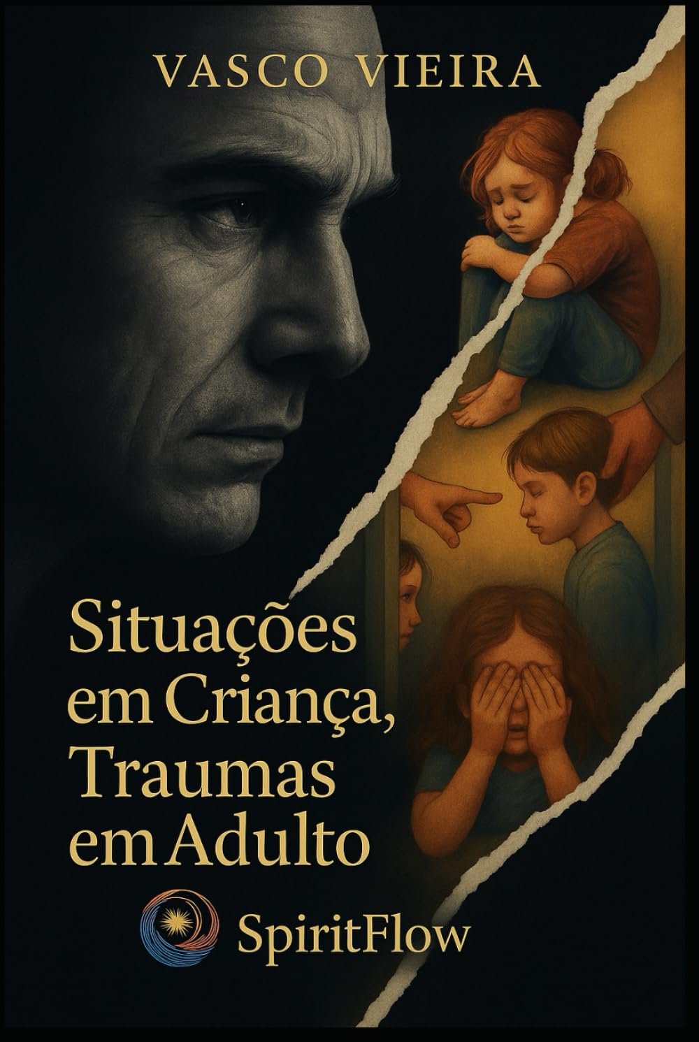 SITUAÇÕES EM CRIANÇA, TRAUMAS EM ADULTO (BIBLIOTECA DO DESPERTAR INTERIOR)