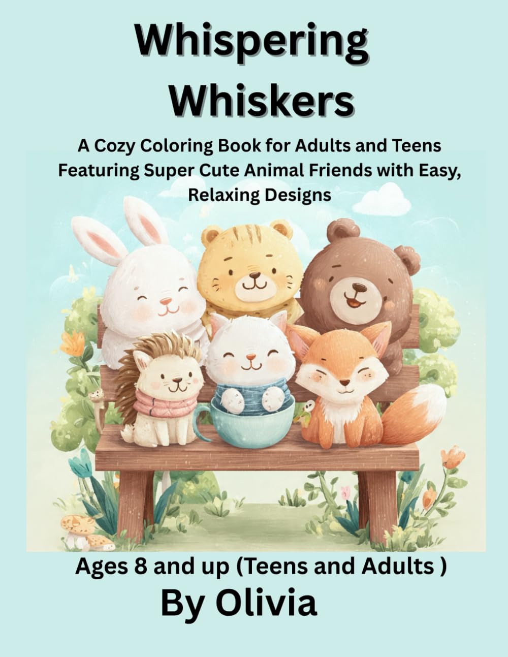 Whispering Whiskers: A Cozy Coloring Book for Adults and Teens Featuring Super Cute Animal Friends with Easy, Relaxing Designs