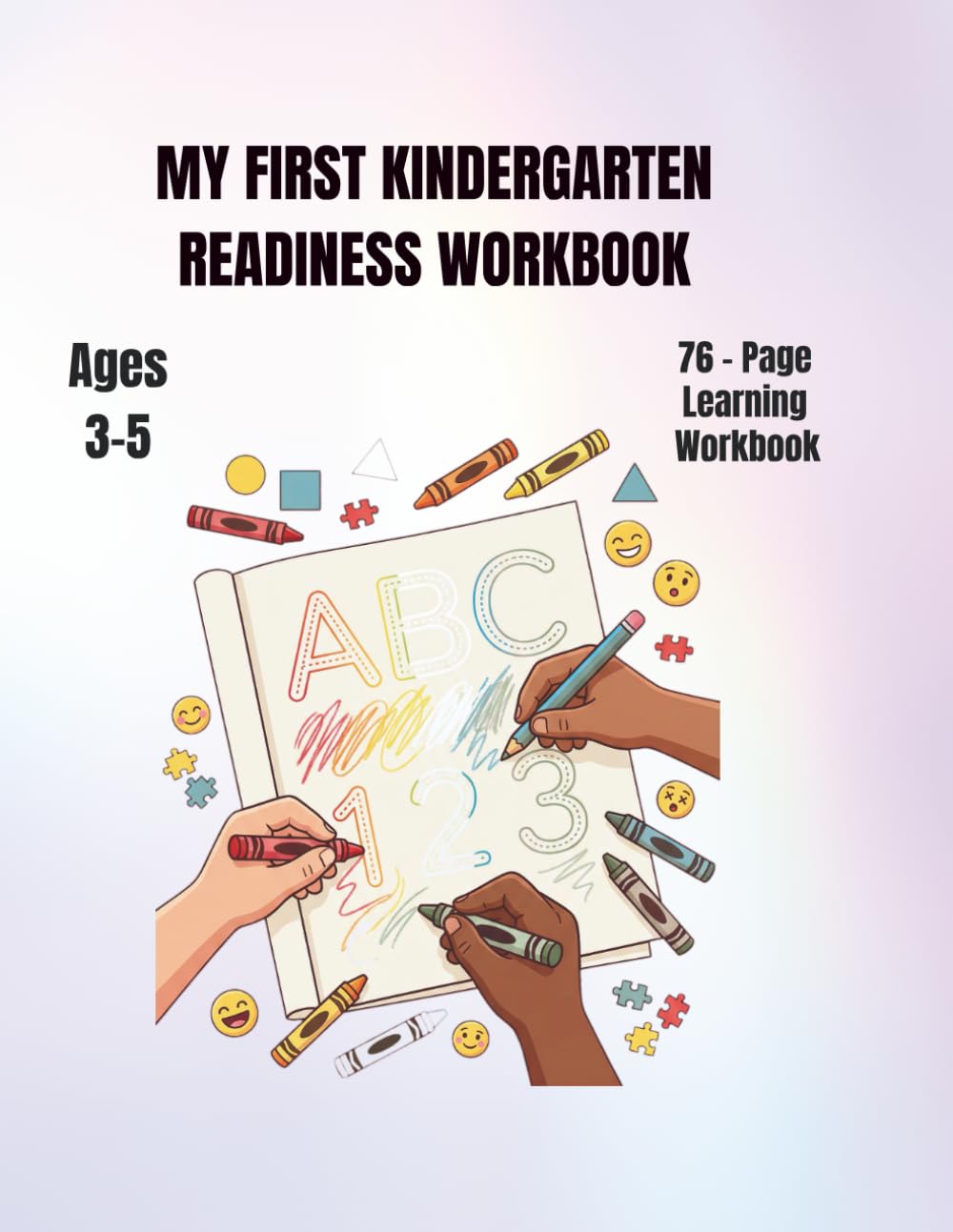 My First Kindergarten Readiness Workbook: Ages 3–5