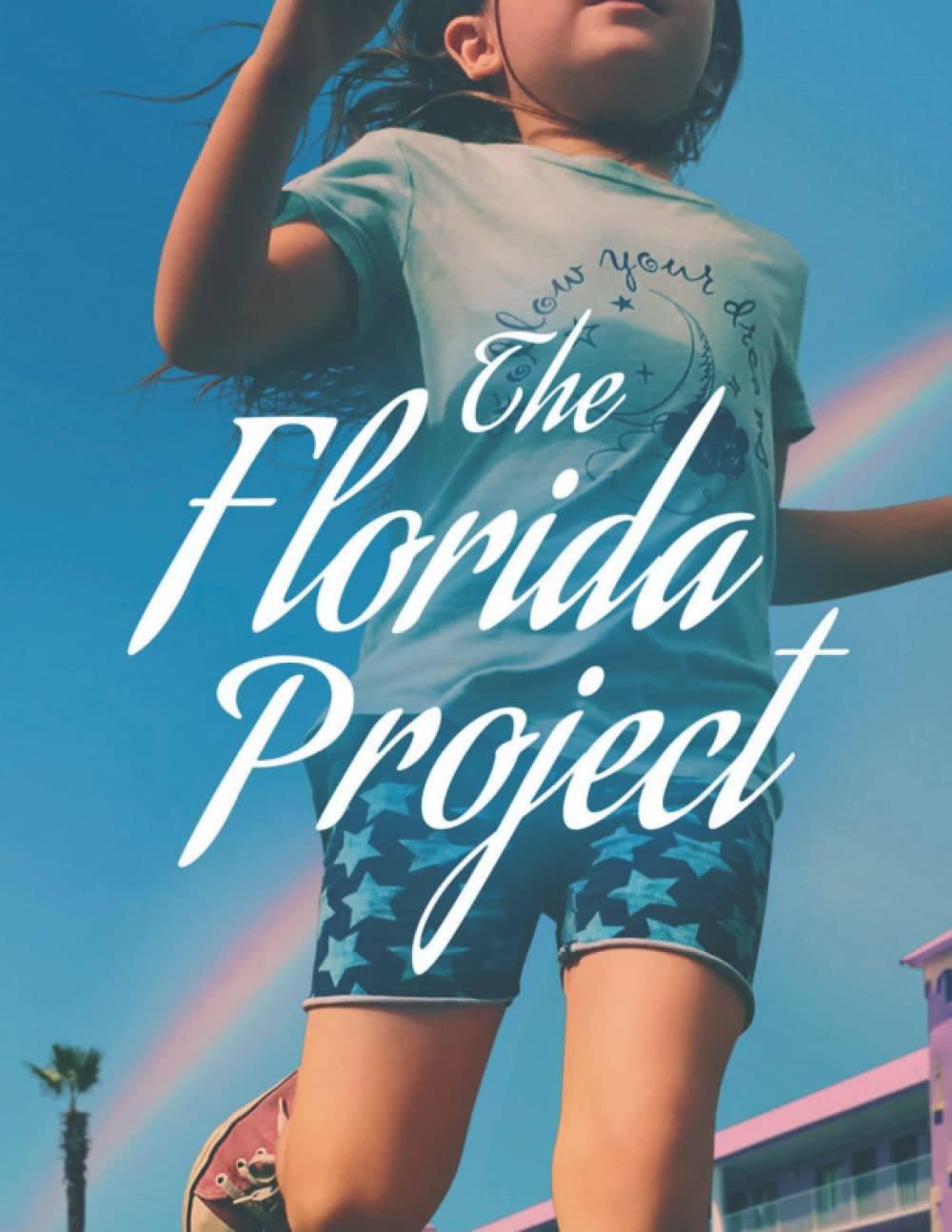 The Florida Project: The Screenplay