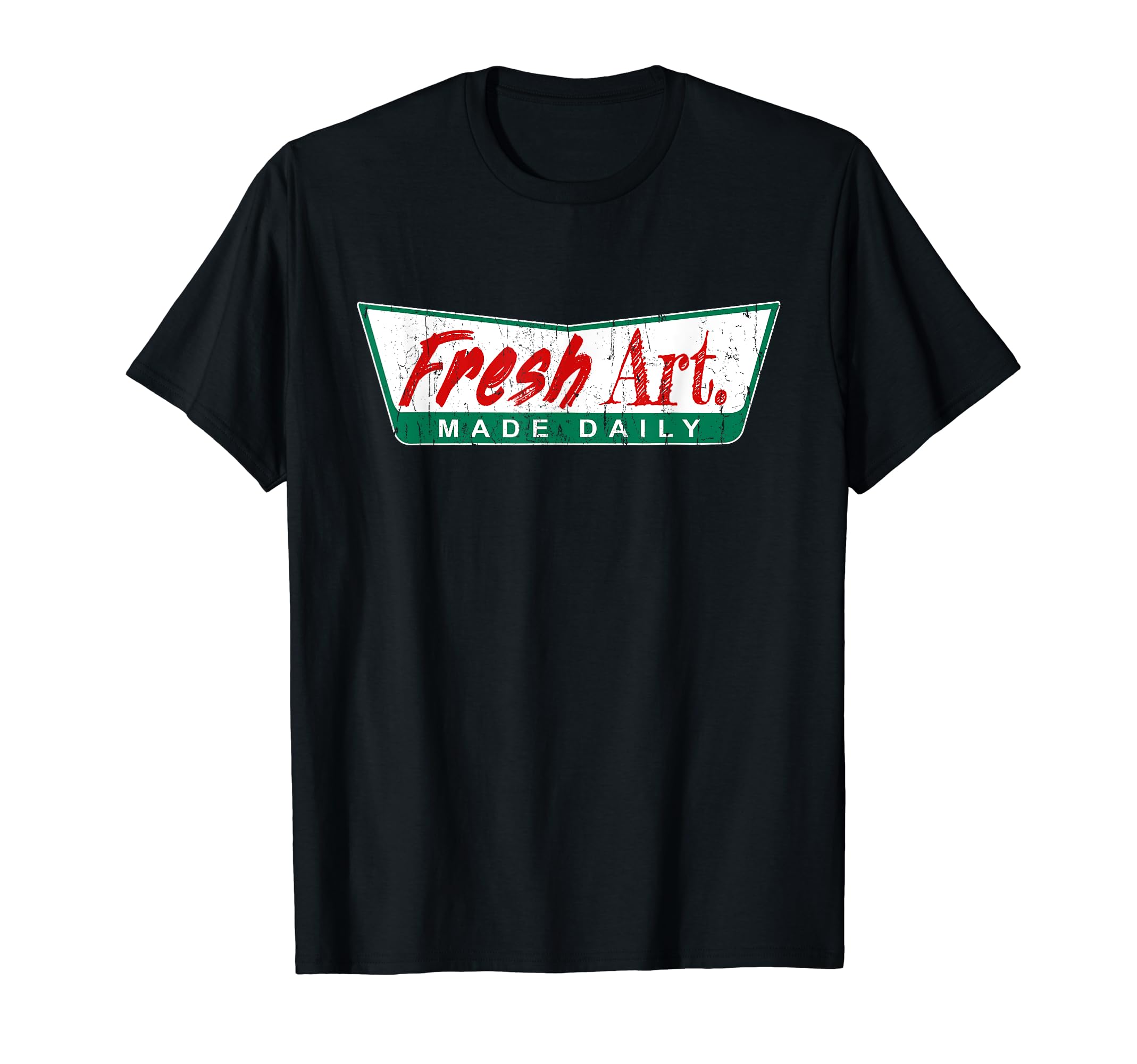 Fresh Art Made Daily! T-Shirt
