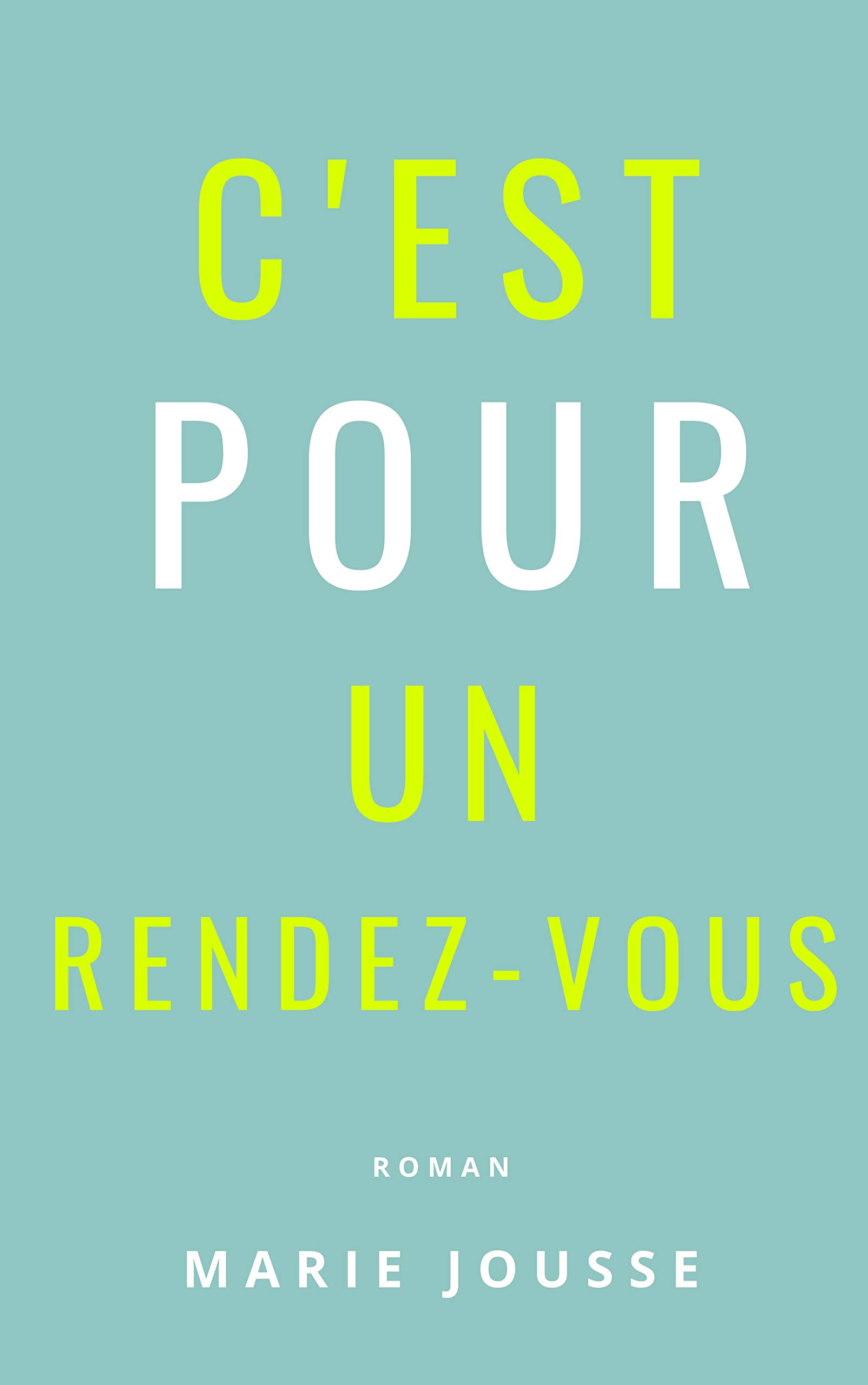 C'est pour un rendez-vous (French Edition)