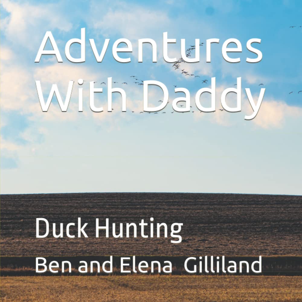 Adventures With Daddy: Duck Hunting