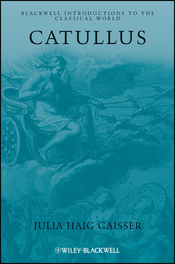 Catullus (Blackwell Introductions to the Classical World Book 36)