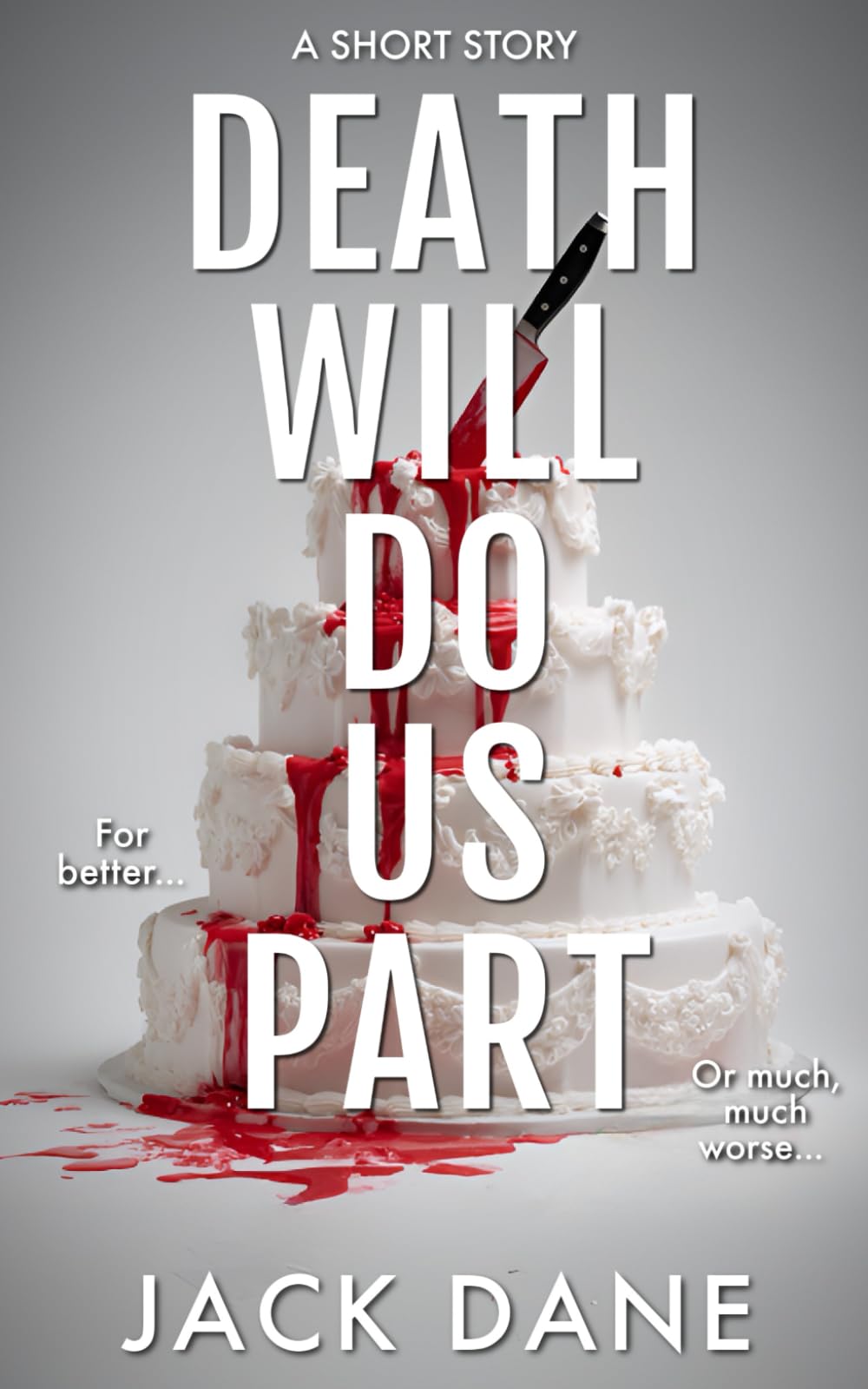Death Will Do Us Part: A Psychological Thriller Short Story