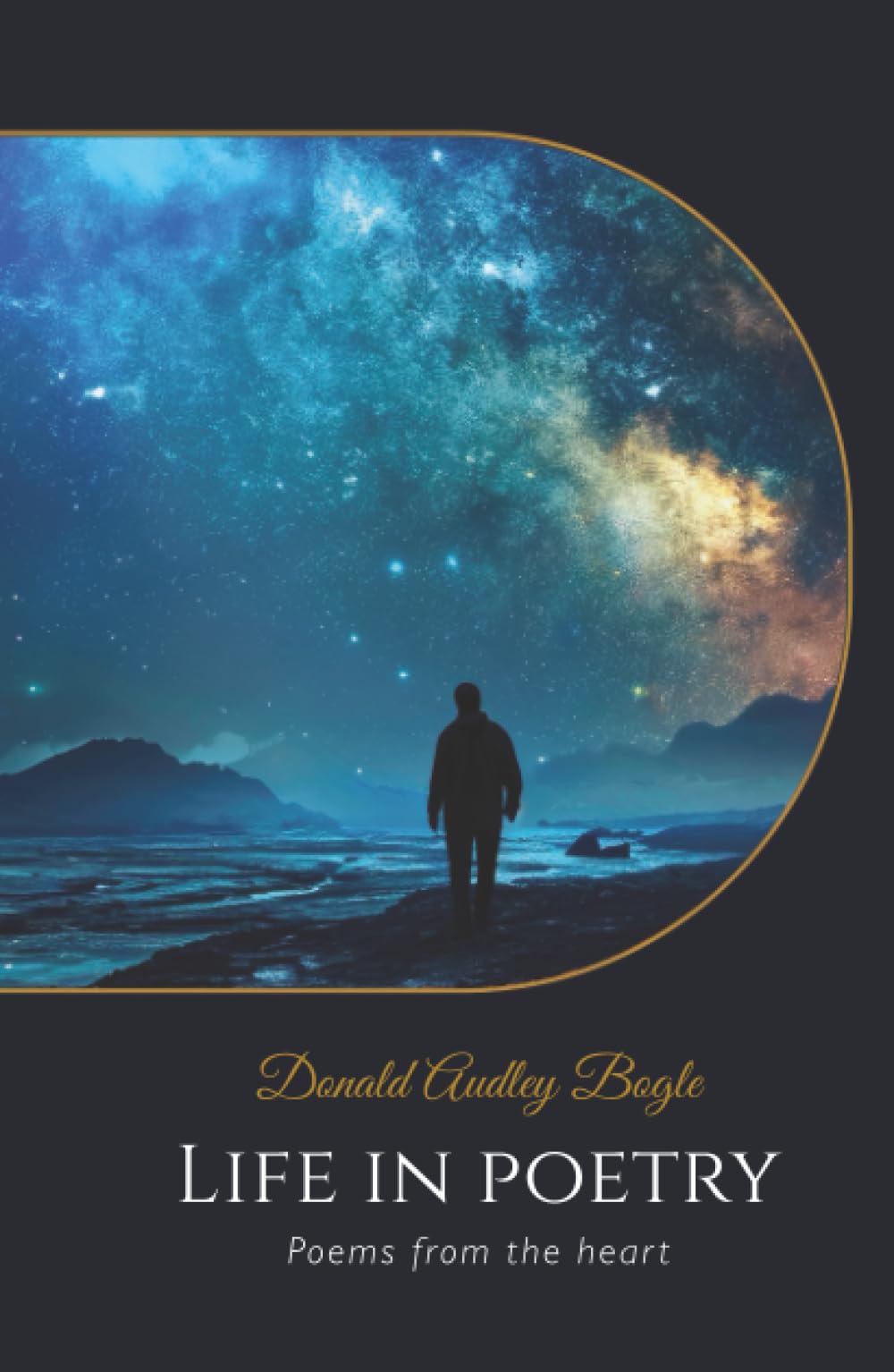 Life in Poetry: Poems from the heart