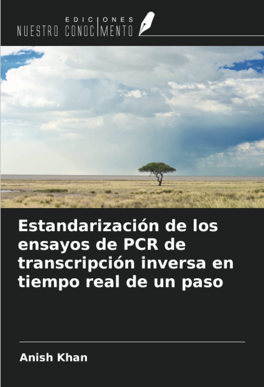 Estandarización de los ensayos de PCR de transcripción inversa en tiempo real de un paso (Spanish Edition)