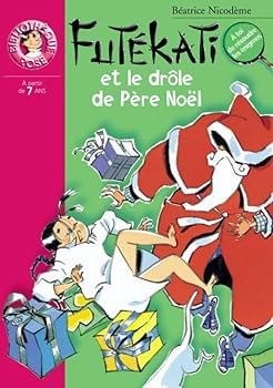 FUTÉKATI ET LE DRÔLE DE PÈRE NOËL - Book #10 of the Les Énigmes de Futékati
