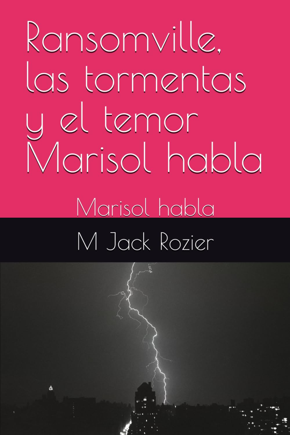 Ransomville, las tormentas y el temor Marisol habla: Marisol habla