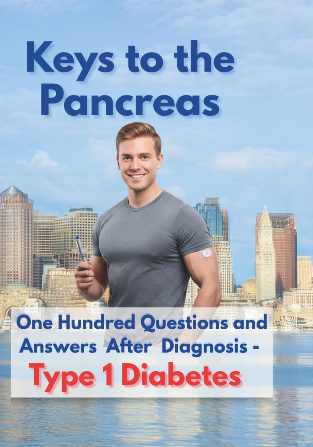 Keys to the Pancreas. Finding Your Way After a Type 1 Diabetes Diagnosis.: A Personal Roadmap from Diagnosis to a Life Without Limits (Encyclopedia of ... Diagnosis to Living Without Limitations.)