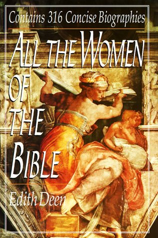 All the Women of the Bible by Edith Deen (1955-... B01MS1BVPW Book Cover