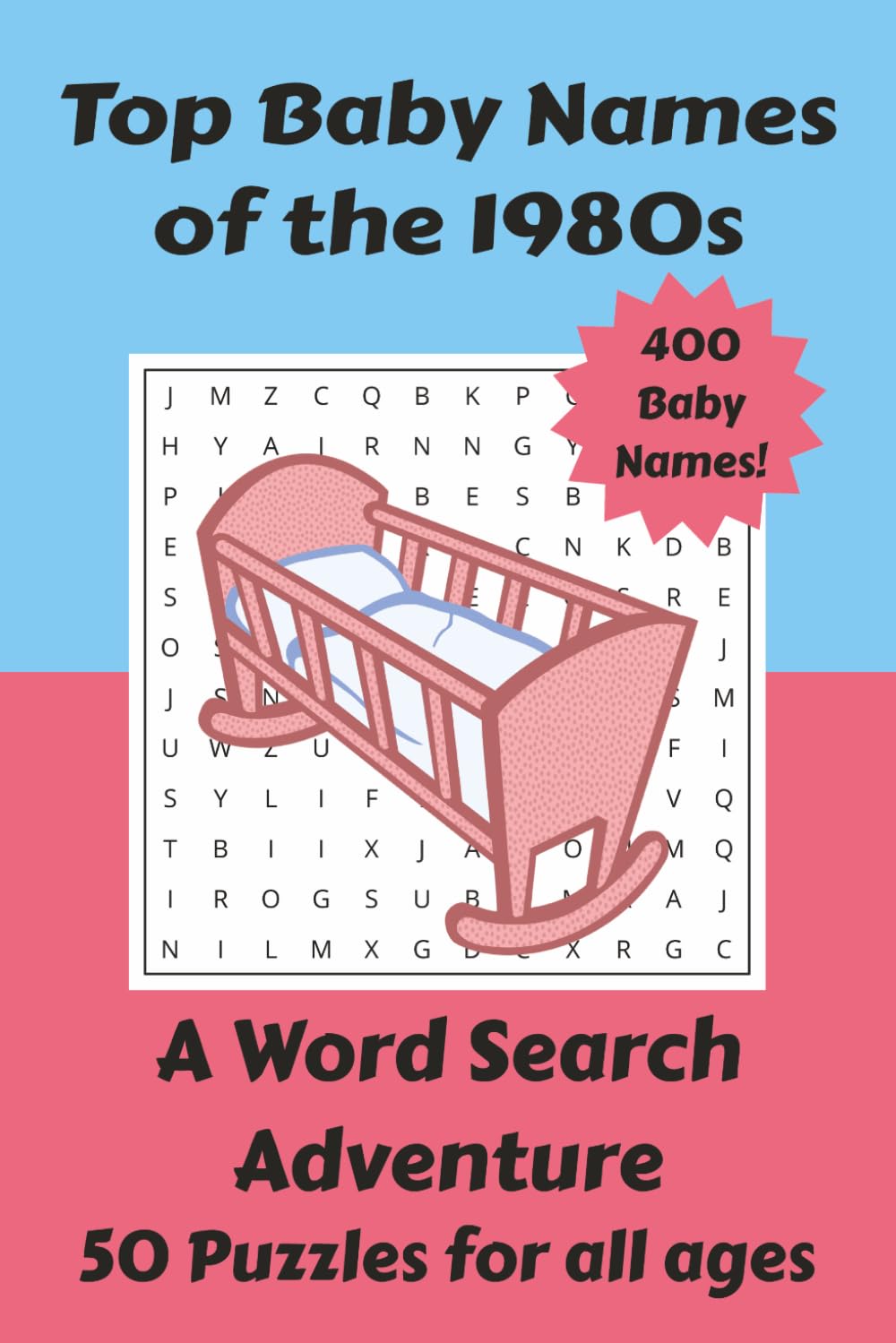 Top Baby Names of the 1980s Word Search Puzzle Book: Easy to Read Word Searches featuring the Most Popular Baby Names from the 1980s decade. | 6x9 ... Great gift for Birthdays or Holidays