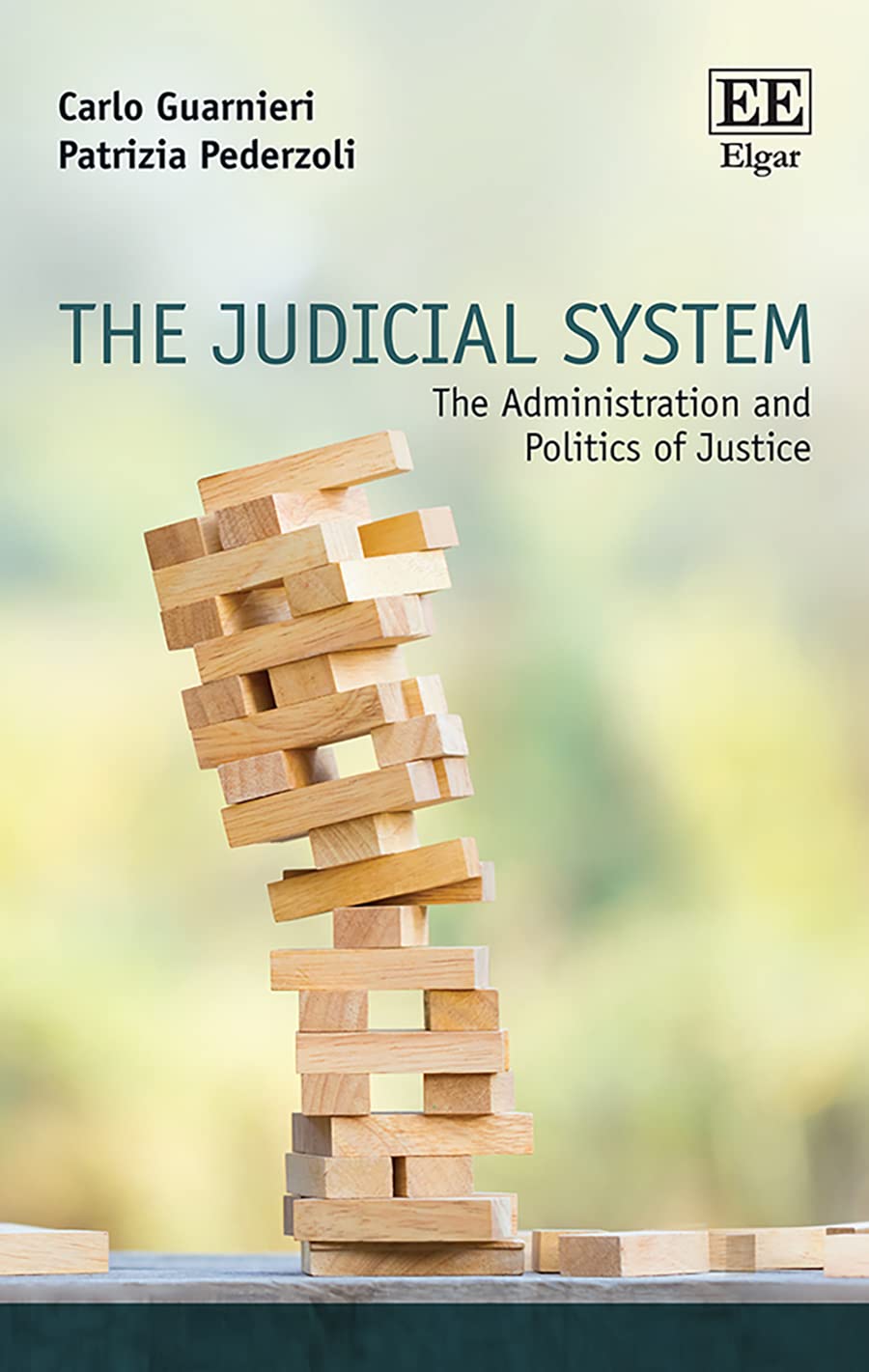 Buy The Judicial System: The Administration and Politics of Justice — BookShops.in