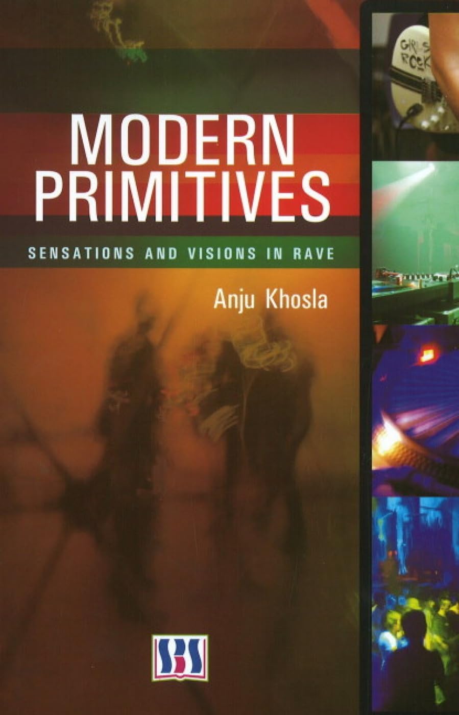 Modern Primitives Rave : livre d'art et essai sur la culture underground