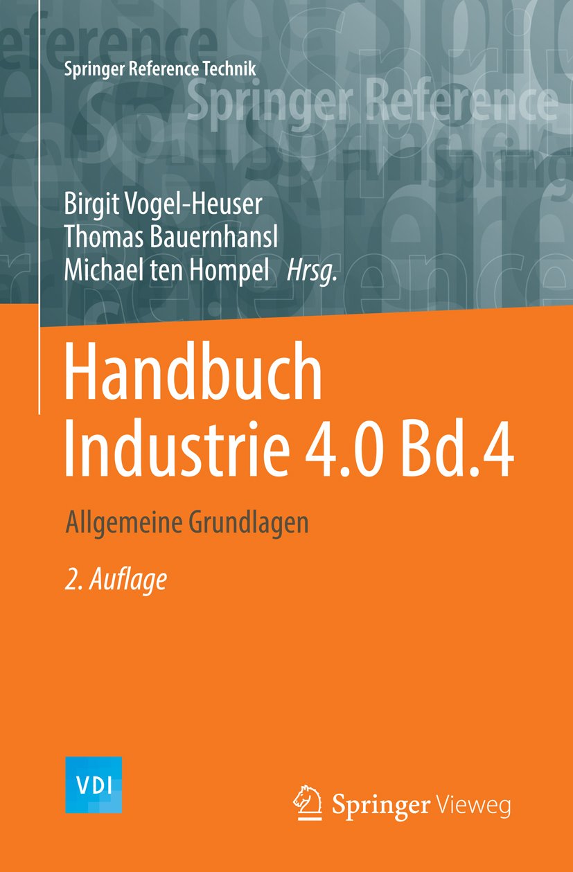 Handbuch Industrie 4.0 Bd.4: Allgemeine Grundlagen (Springer Reference Technik)