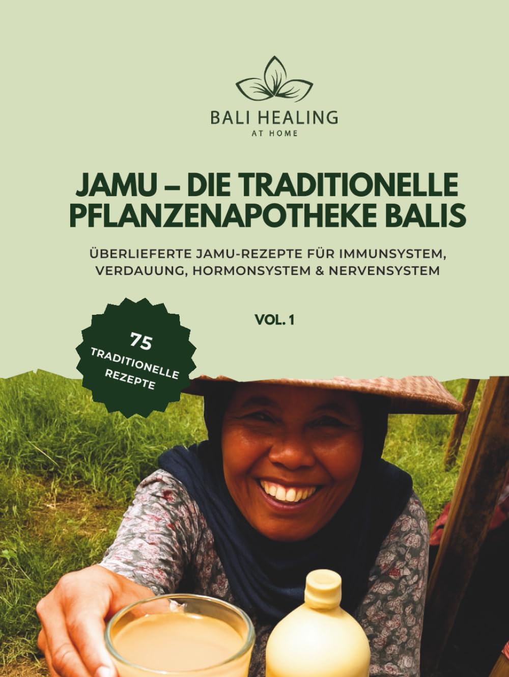 JAMU – Die traditionelle Pflanzenapotheke Balis: Überlieferte Jamu-Rezepte für Immunsystem, Verdauung, Hormonsystem & Nervensystem (German Edition)      Hardcover – January 13, 2026