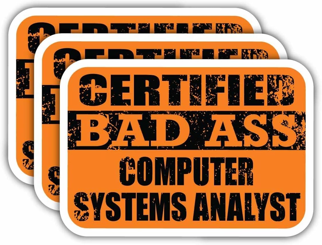 (x3) Certified Bad Ass Computer Systems Analyst Magnets | Cool Funny Occupation Job Career Gift Idea | Magnet Decal for Fridges, Toolboxes, Lockers, Helmets, Hard Hats