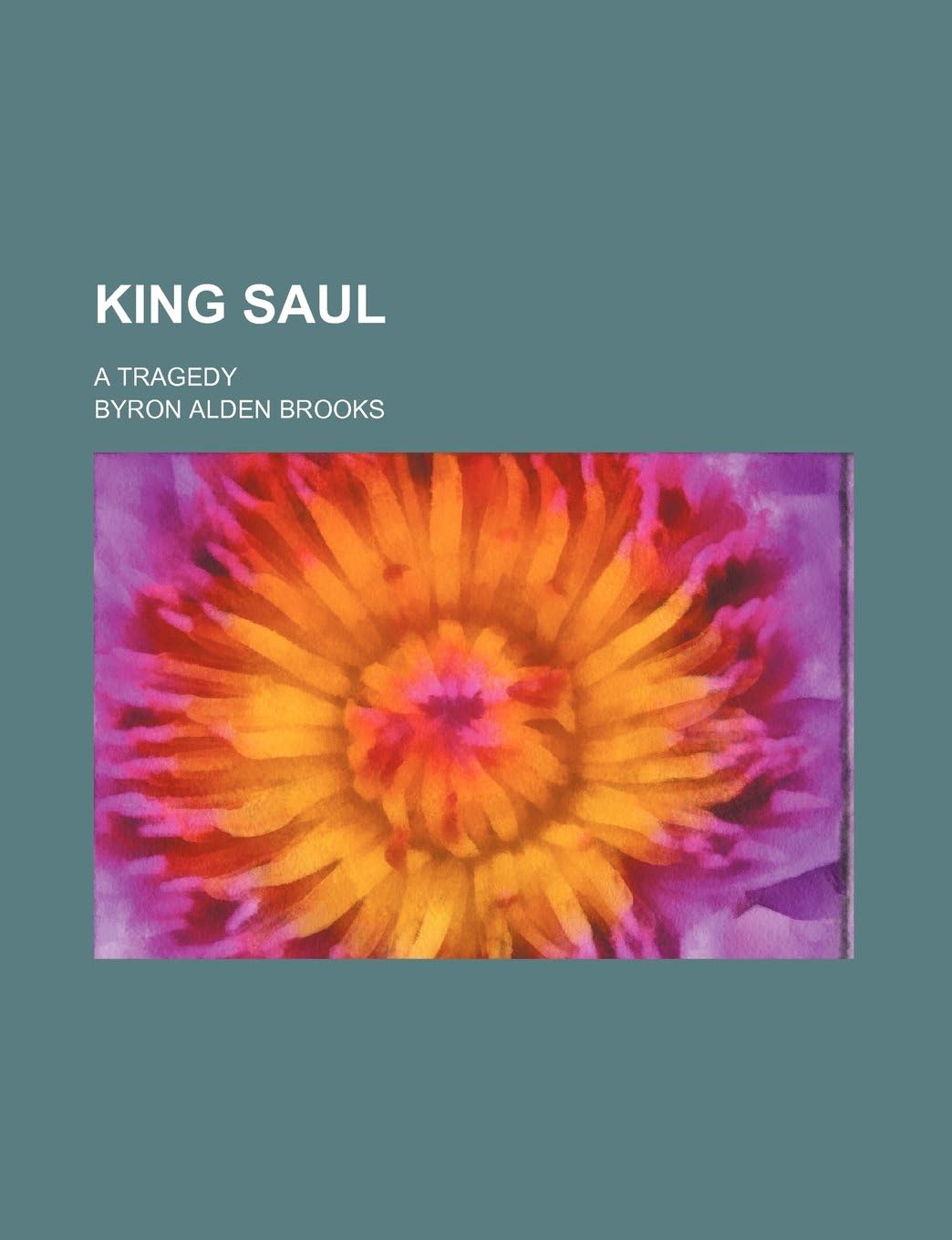 King Saul; A Tragedy