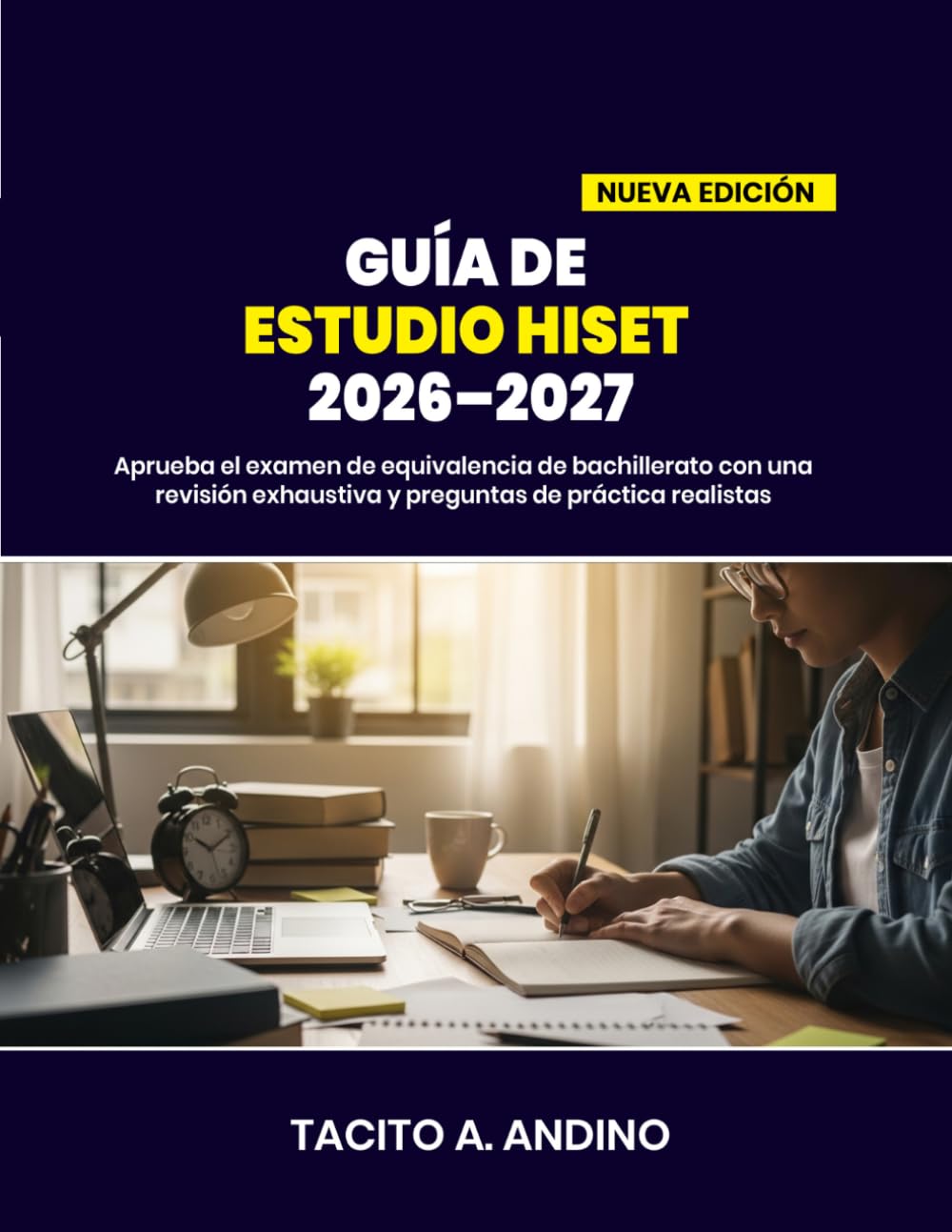 GUÍA DE ESTUDIO HiSET 2026–2027: Aprueba el examen de equivalencia de bachillerato con una revisión exhaustiva y preguntas de práctica realistas