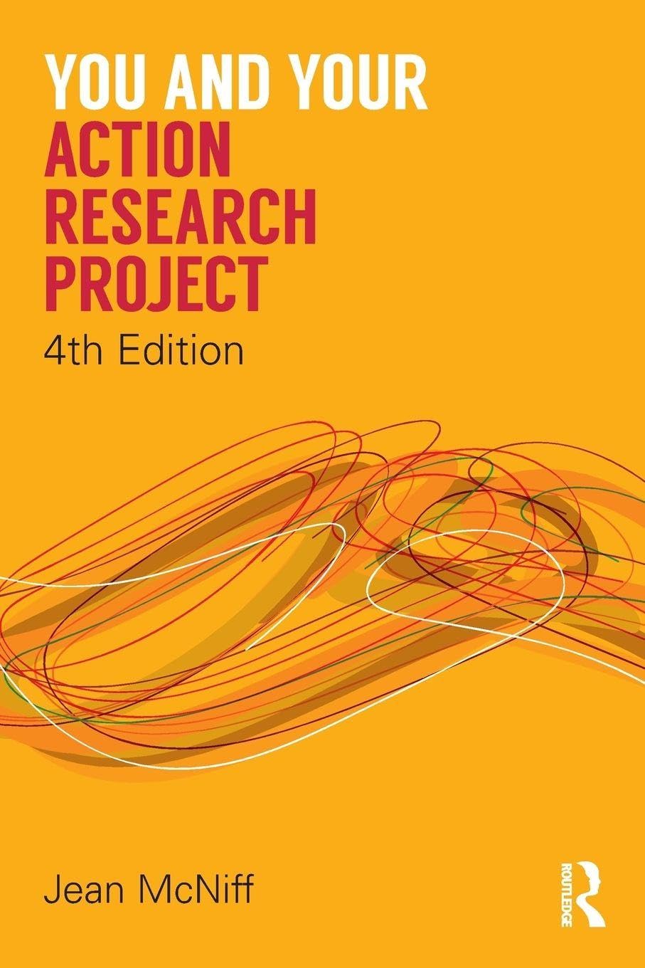 You and Your Action Research Project - 4th Edition