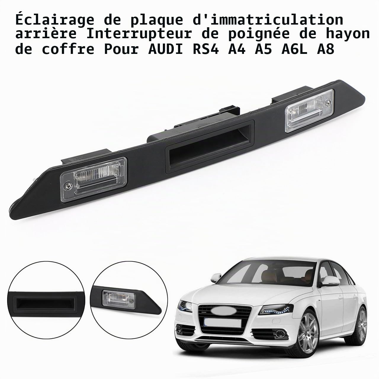 Bande de poignée arrière LED compatible avec A3 8P A4 8E A6 4F Q7 4L, éclairage de plaque d'immatriculation de remplacement pour 8P48275743FZ 8P4827574