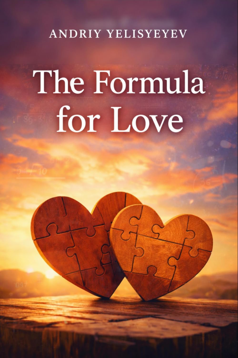 The Formula for Love: Secrets of a Marriage That Grows Stronger with Time