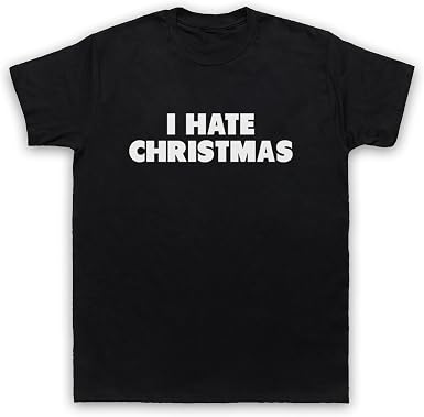 I Hate Christmas Funny Anti Xmas Slogan 